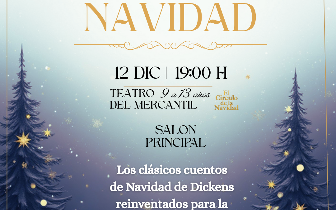 🌟 Navidad en el Círculo Mercantil: tradición, cultura y un clásico reinventado-2025